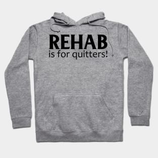 Sometimes It's Good To Be A Quitter! Hoodie